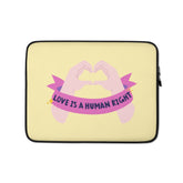 Love Is A Human Right Laptop Sleeve